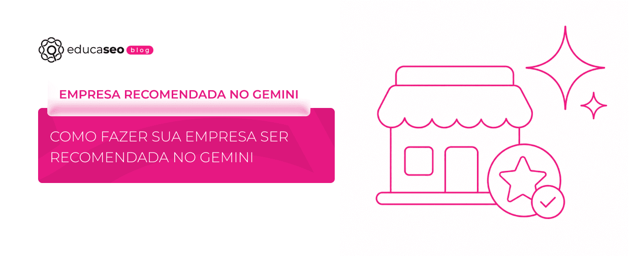 Como fazer a sua empresa ser recomendada no Gemini