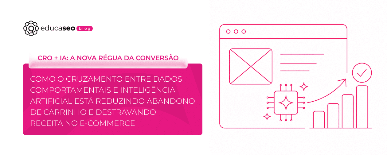 CRO com IA: como o cruzamento de dados está elevando a conversão no e-commerce