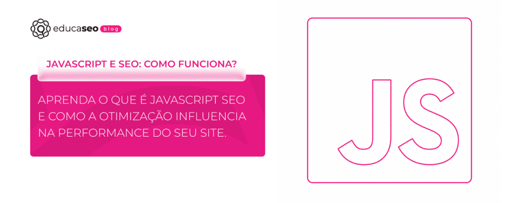 JavaScript e SEO: como funciona?