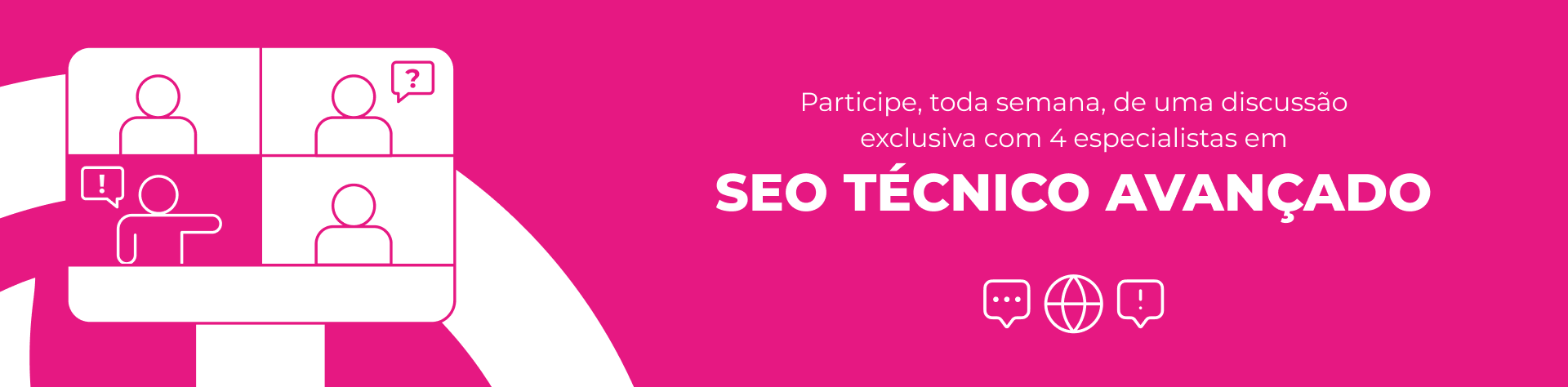 Aprenda SEO, GEO, CRO e CRM com especialistas do mercado e desenvolva novas competências em marketing orgânico.