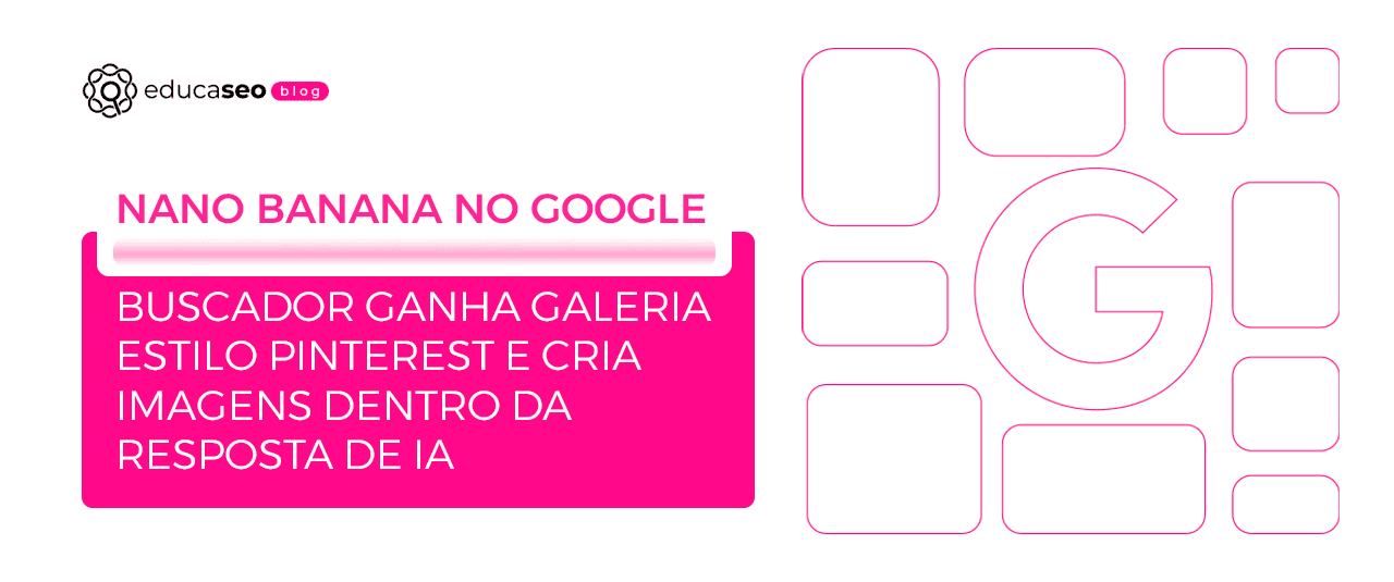 Google Imagens ganha galeria estilo Pinterest e passa a criar imagens dentro da resposta de IA
