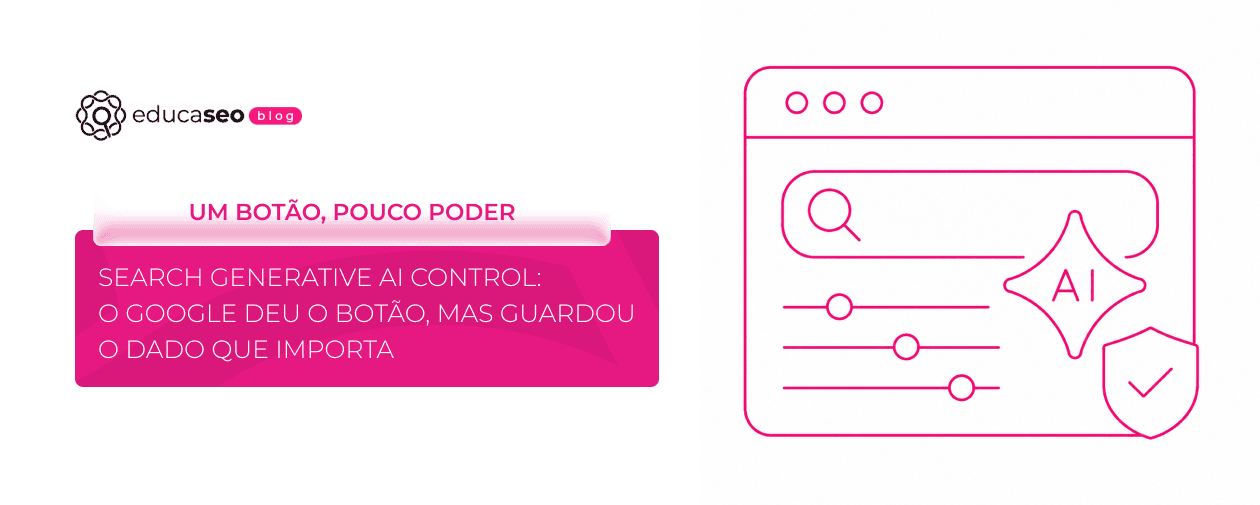 Search generative AI control: o novo botão de opt-out de IA