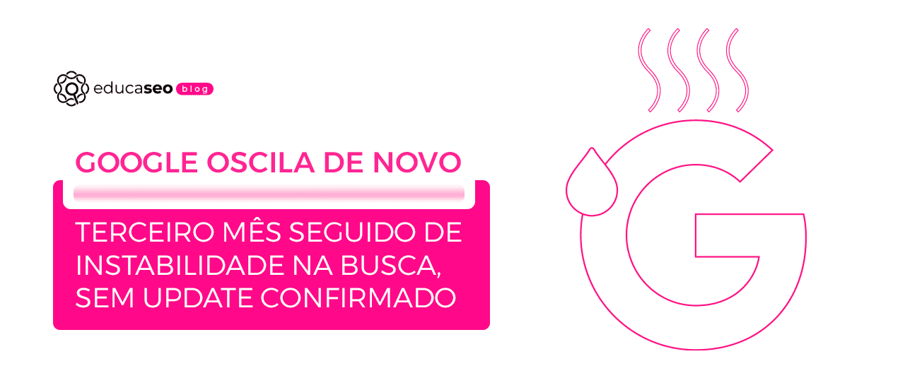 Google registra nova volatilidade nos rankings de busca