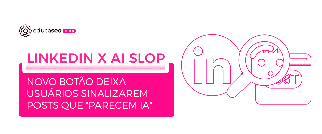 LinkedIn testa botão para marcar posts como AI slop