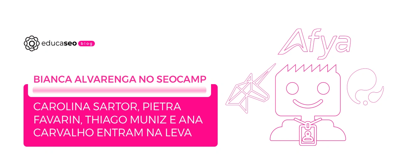 SEOcamp remoto 2026 confirma Bianca Alvarenga e mais 4 nomes