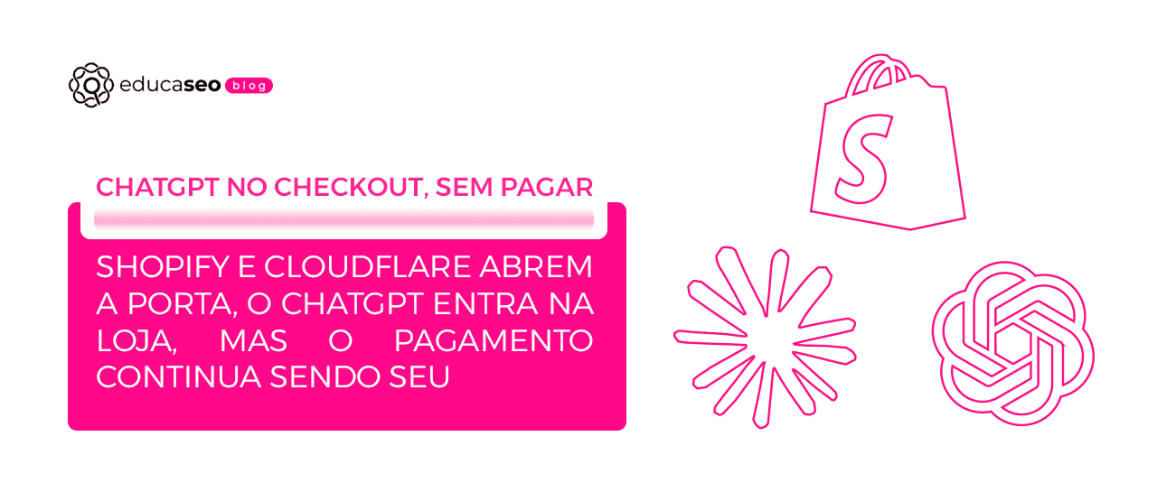 ChatGPT já entra no checkout de lojas Shopify mas o pagamento continua sendo humano