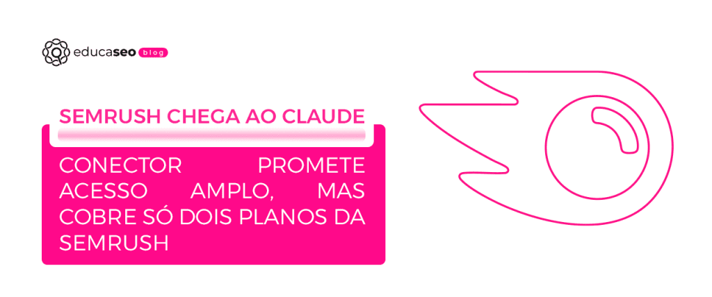 Semrush lança conector no Claude, mas acesso fica restrito a dois planos