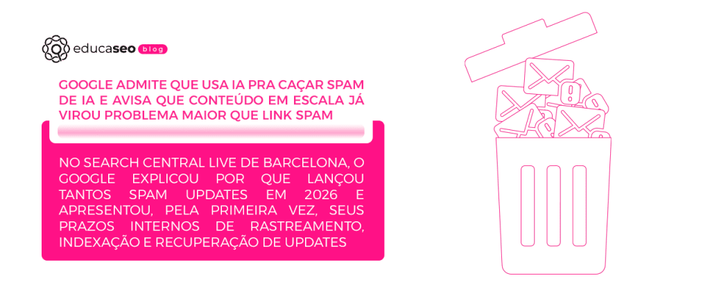 Google admite que usa IA pra caçar spam de IA e avisa que conteúdo em escala já virou problema maior que link spam